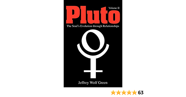 Pluto Volume 2: The Evolution Of The Soul By Means Of Relationships Jeffrey Wolf Green